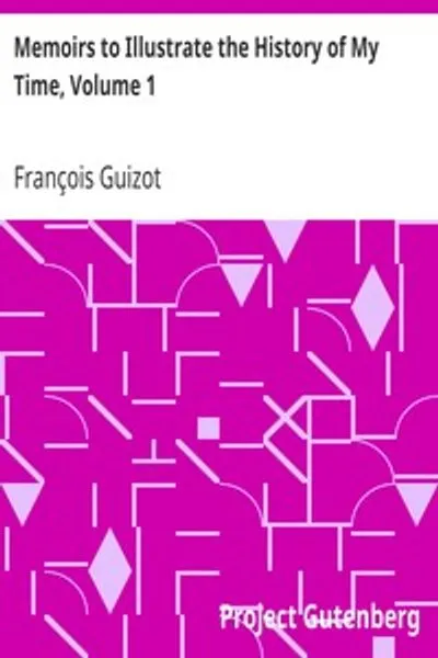 Обложка книги "Воспоминания, иллюстрирующие историю моего времени, том 1"