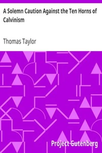 Обложка книги "Томас Тейлор. Серьезное предостережение против десяти рогов кальвинизма"