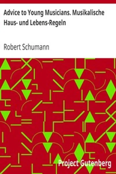Обложка книги "Советы юным музыкантам. Музыкальные правила домашней и жизненной жизни"
