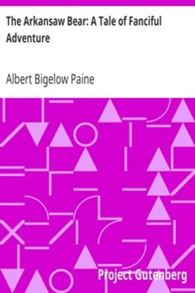 Обложка книги "Арканзасский медведь: Повесть о фантастическом приключении"