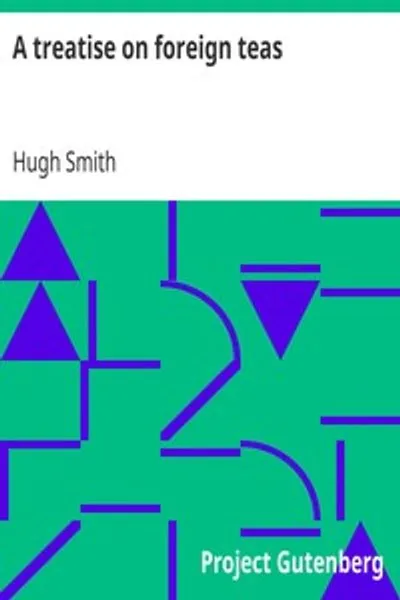 Обложка книги "Трактат о иностранных чаях: Извлечение из изящного сочинения, недавно опубликованного под названием «Опыт о нервах»"