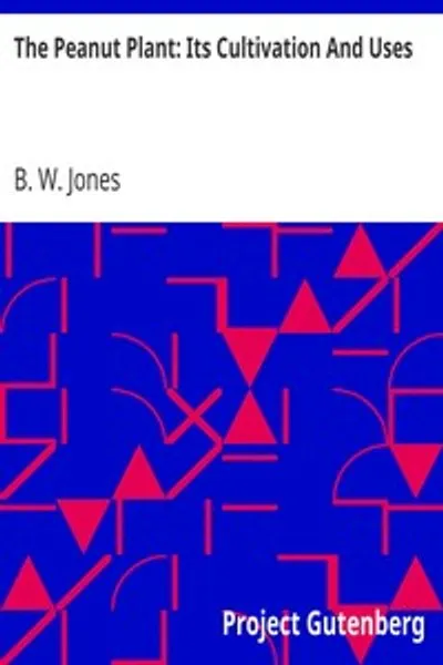 Обложка книги "Арахис: Его выращивание и применение"
