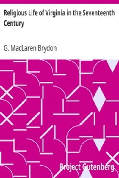 Обложка книги "Религиозная жизнь Вирджинии в XVII веке: Вера наших отцов"