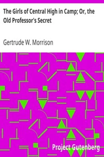 Обложка книги "Девушки из Центральной школы в походе; или Тайна старого профессора"