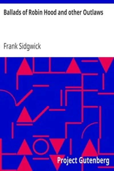 Обложка книги "Баллады о Робин Гуде и других разбойниках: Народные баллады старины - Четвёртая серия"