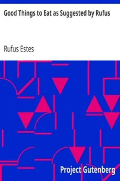 Обложка книги "Вкусные блюда, как рекомендовал Руфус"