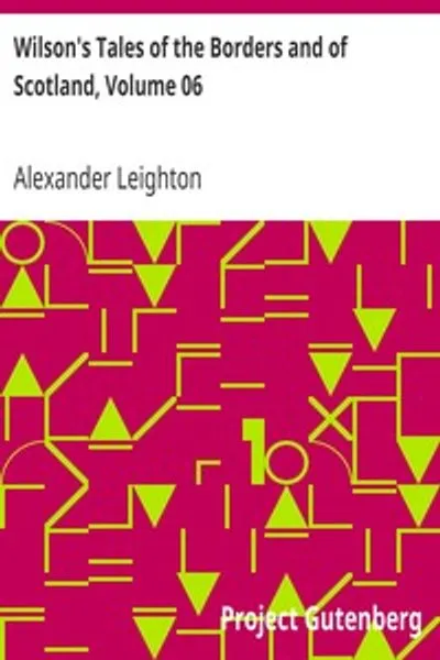 Обложка книги "Рассказы Уилсона о приграничье и Шотландии. Том 06"