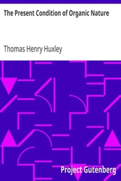 Обложка книги "Современное состояние органической природы: Лекция I (из VI), "Лекции рабочим", в Музее практической геологии, 1863 год, о труде Дарвина "Происхождение видов""