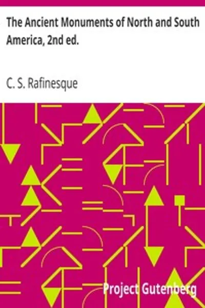Обложка книги "Древние памятники Северной и Южной Америки, 2-е издание"