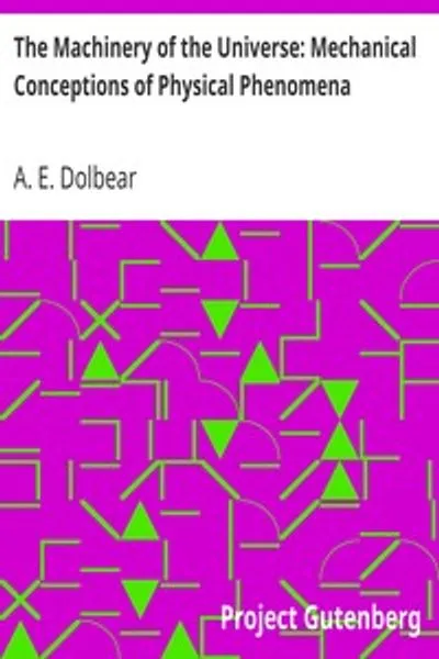 Обложка книги "Механизм Вселенной: Механические представления о физических явлениях"