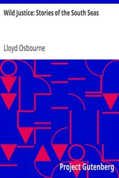 Обложка книги "Дикая справедливость: Рассказы о Южных морях"