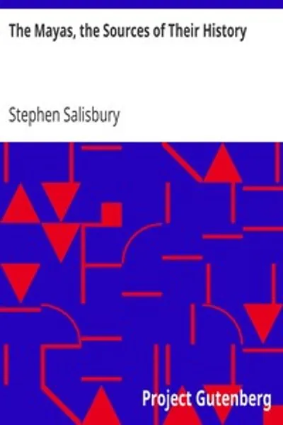 Обложка книги "Майя. Источники их истории: Доктор Ле Плонжон в Юкатане, его рассказ об открытиях"