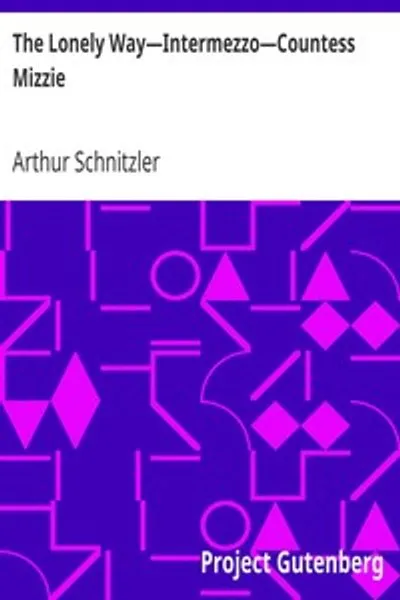 Обложка книги "Одинокий путь — Интермеццо — Графиня Митци: Три пьесы"