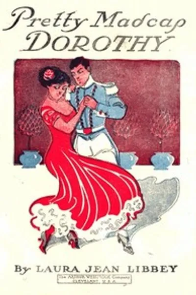 Обложка книги "Красивая безумная Дороти; или Как она завоевала возлюбленного"