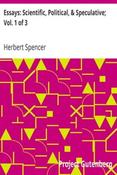 Обложка книги "Эссе. Научные, политические и спекулятивные. Том 1 из 3: Библиотечное издание (1891)"