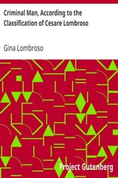 Обложка книги "Преступный человек по классификации Чезаре Ломброзо"