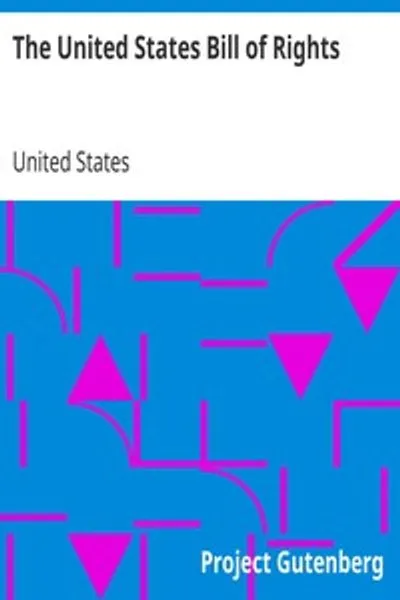 Обложка книги "Билль о правах США: Десять первоначальных поправок к Конституции Соединенных Штатов"