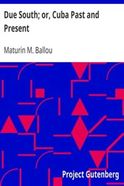 Обложка книги "На юг; или, Куба прошлого и настоящего"