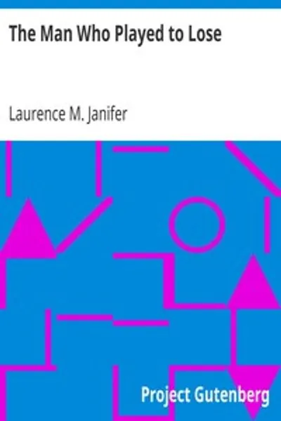 Обложка книги "Человек, который играл, чтобы проиграть"