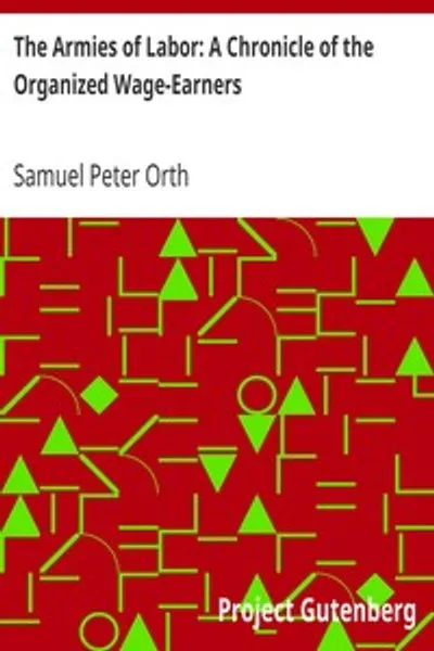 Обложка книги "Армии труда: Хроника организованных наемных работников"