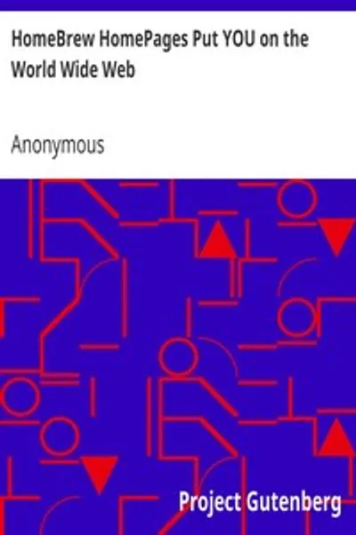 Обложка книги "Домашние страницы HomeBrew помещают ВАС в World Wide Web"