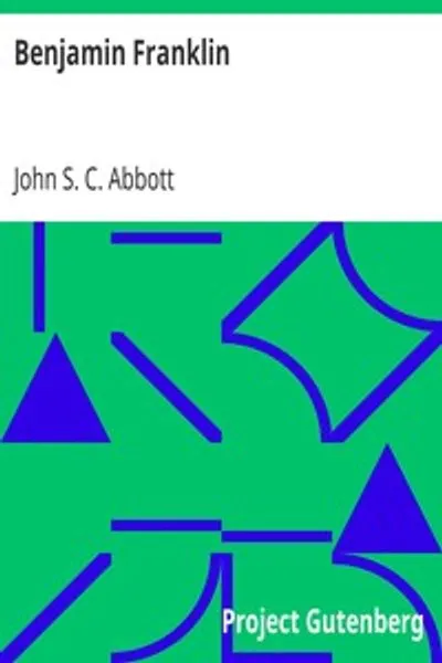 Обложка книги "Бенджамин Франклин: Картина борьбы нашей юной нации сто лет назад"