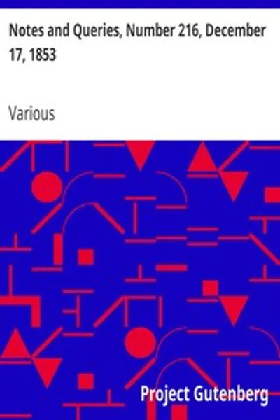 Обложка книги "Записки и запросы, номер 216, 17 декабря 1853 года: Средство межличностного общения для литераторов, художников, антикваров, генеалогов и т. д."