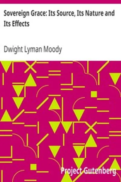 Обложка книги "Всемогущая благодать: Её источник, природа и её действие"