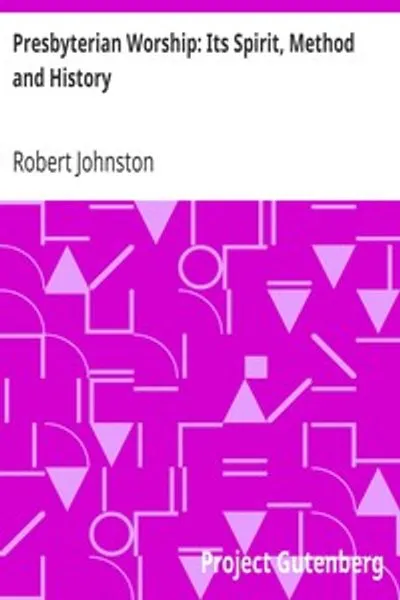 Обложка книги "Пресвитерианское богослужение: его дух, метод и история"