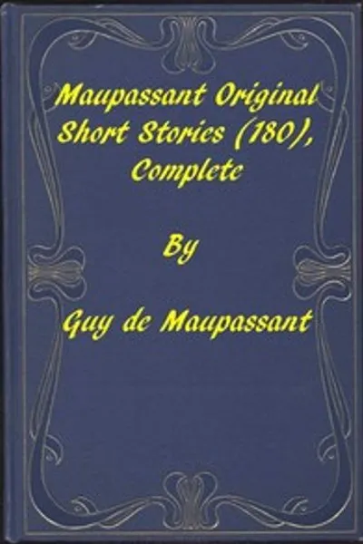 Обложка книги "Полное собрание оригинальных рассказов Ги де Мопассана"