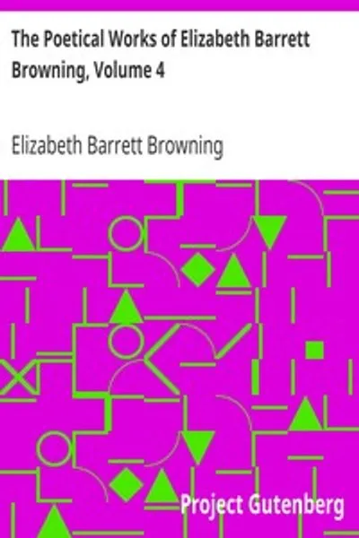 Обложка книги "Поэтические произведения Элизабет Барретт Браунинг, том 4"
