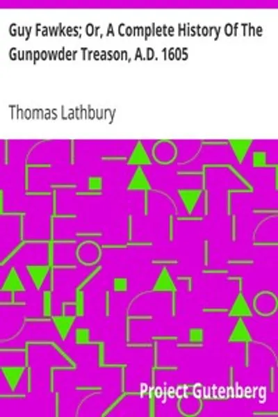 Обложка книги "Гай Фокс, или Полная история Порохового заговора, 1605 год"