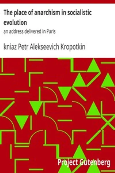 Обложка книги "Место анархизма в социалистической эволюции: речь, произнесённая в Париже"