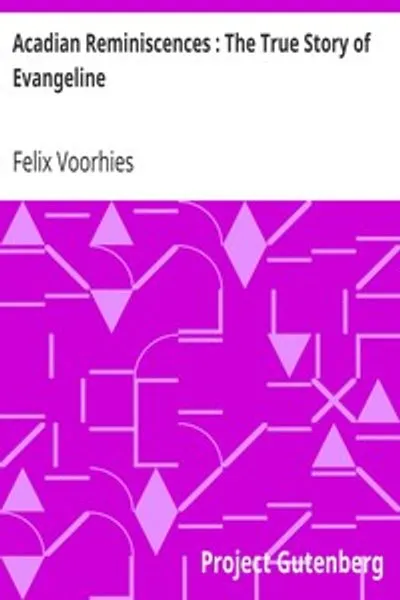Обложка книги "Акадийские воспоминания: правдивая история Эвелины"