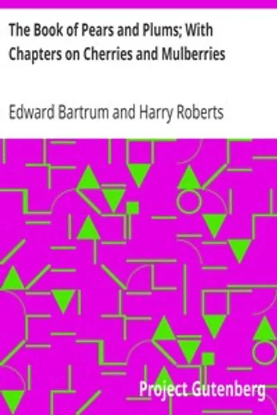 Обложка книги "Книга о грушах и сливах. С главами о вишнях и шелковице"
