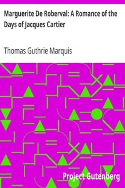 Обложка книги "Маргерит де Роберваль. Роман о временах Жака Картье"