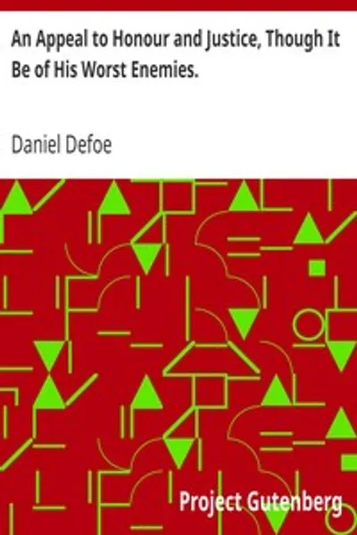 Обложка книги "Обращение к чести и справедливости, хотя бы от худших врагов: подлинное описание его поведения в государственных делах"