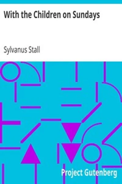 Обложка книги "С детьми по воскресеньям: Через Врата Зрения и Врата Слуха в Город Детской Души"