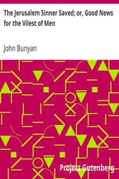 Обложка книги "Иерусалимский грешник спасён; или, Добрая весть для самых порочных людей"