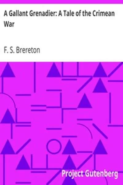 Обложка книги "Отважный гренадер: Повесть о Крымской войне"