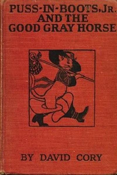 Обложка книги "Кот в сапогах-младший и добрый серый конь"