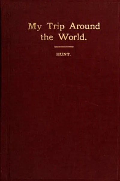 Обложка книги "Моё путешествие вокруг света: август 1895 - май 1896"
