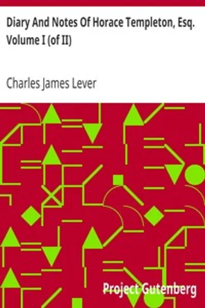 Обложка книги "Дневник и записки Гораса Темплтона, эсквайра. Том I (из II)"