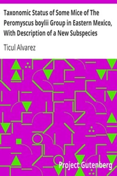Обложка книги "Таксономический статус некоторых мышей группы Peromyscus boylii в Восточной Мексике с описанием нового подвида"