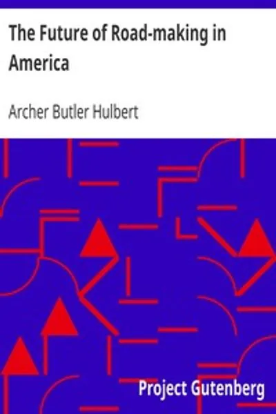 Обложка книги "Будущее дорожного строительства в Америке"