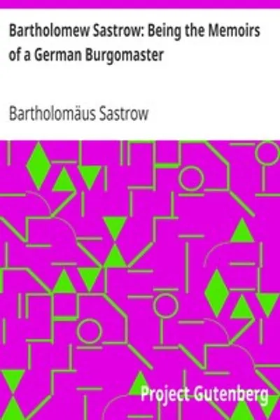 Обложка книги "Бартоломеус Састров: Мемуары немецкого бургомистра"