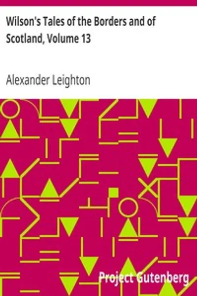 Обложка книги "Сказания Уилсона о границах и Шотландии. Том 13"