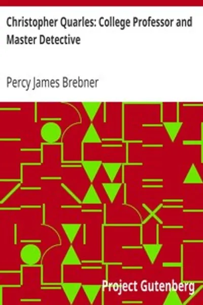 Обложка книги "Кристофер Куарлз: Профессор колледжа и гениальный детектив"