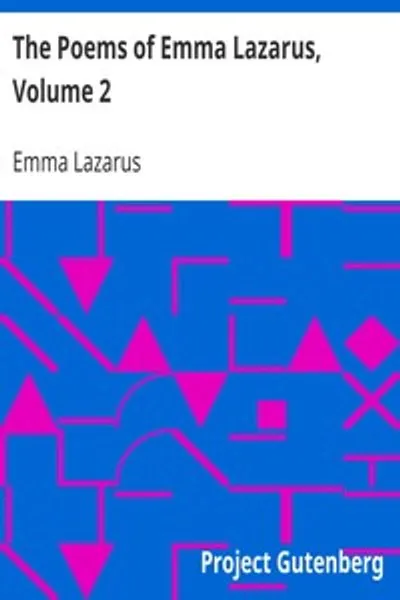 Обложка книги "Стихотворения Эммы Лазарус, том 2: Еврейские стихотворения: Переводы"