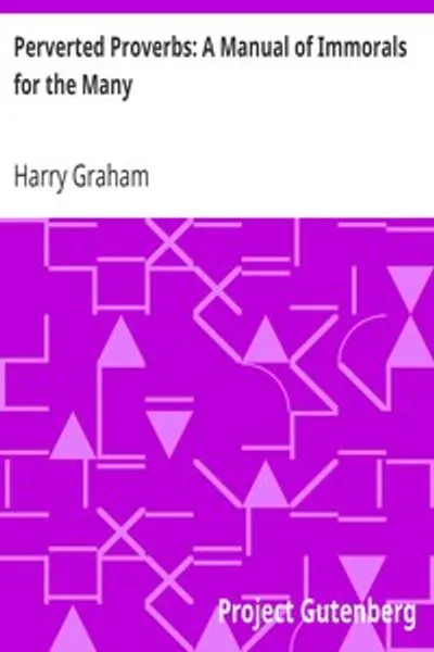 Обложка книги "Искаженные пословицы: Руководство по безнравственности для многих"